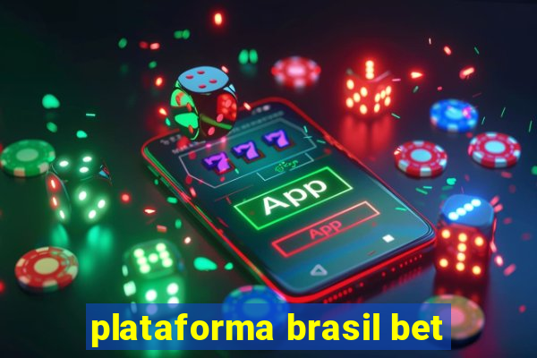 plataforma brasil bet